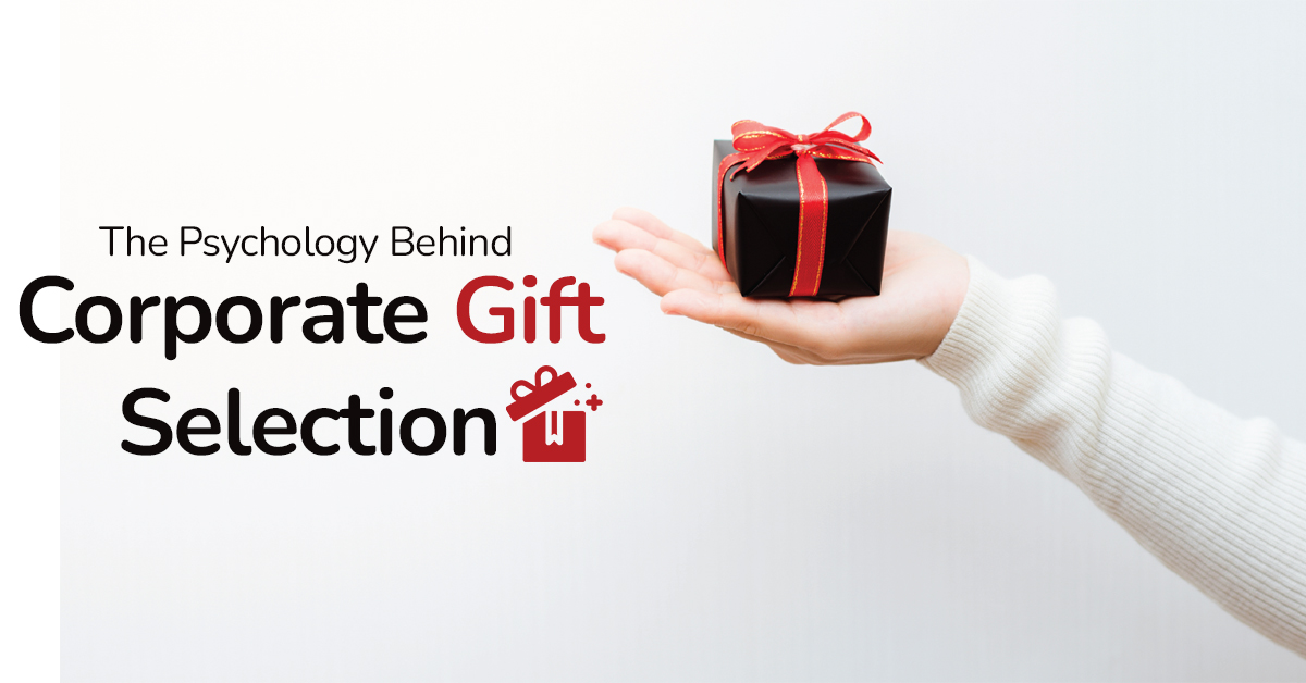 The Psychology Behind Corporate Gift Selection